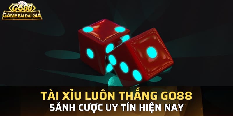 tài xỉu luôn thắng